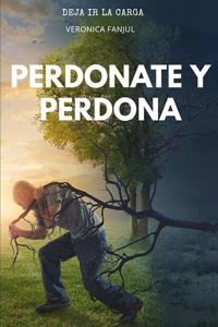 Perdónate Y Perdona