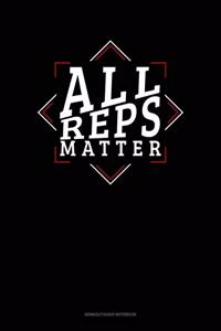 All Reps Matter