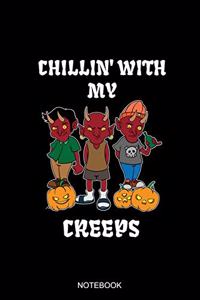 Chillin' With My Creeps Notebook