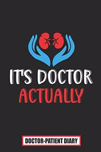 It's doctor actually