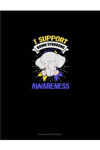 I Support Down Syndrome Awareness