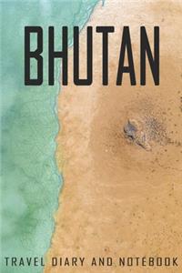 Bhutan Travel Diary and Notebook