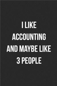 I Like Accounting And Maybe Like 3 People