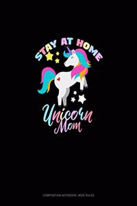 Stay At Home Unicorn Mom