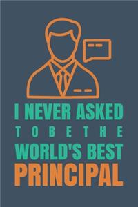 I never asked to be the World's Best Principal