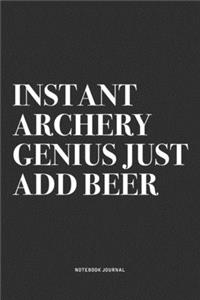 Instant Archery Genius Just Add Beer