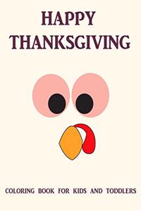 Happy Thanksgiving Coloring Book for Kids and Toddlers