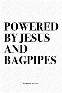 Powered By Jesus And Bagpipes