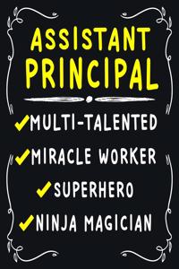 Assistant Principal Multi-Talented Miracle Worker Superhero Ninja Magician