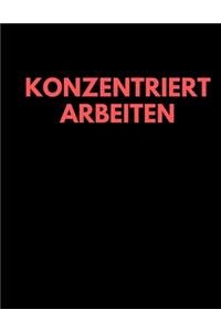 Konzentriert arbeiten