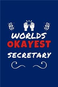 Worlds Okayest Secretary