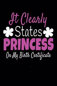 It Clearly States Princess On My Birth Certificate