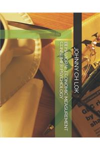 Behavioral Economic Measurement Consumer Psychology