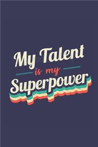 My Talent Is My Superpower