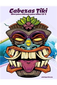 Cabezas Tiki libro para colorear para niños 1 & 2
