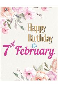 Happy Birthday 7th February Notebook Journal
