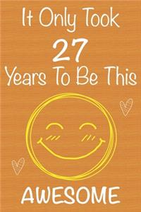 It Only Took 27 Years To Be This Awesome