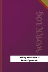 Sizing Machine & Drier Operator Work Log
