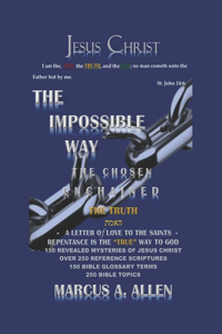 Impossible Way: Part II The Truth