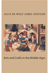 Arts and Crafts in the Middle Ages