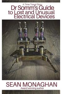 Dr Somm's Guide to Lost and Unusual Electrical Devices