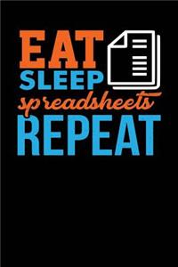 Eat Sleep Spreadsheets Repeat