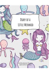 Diary of a Little Mermaid Weekly Planner for Girls Sept 2018 to Dec 2020