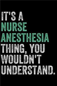 It's a Nurse Anesthesia Thing, You Wouldn't Understand
