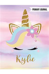 Kylie Primary Journal: Personalized Magical Unicorn Journals for Girls - The Perfect Diary Gift - For K-2 Girl Write & Draw Notebook Storytelling Journal