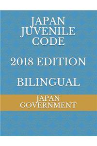 Japan Juvenile Code 2018 Edition Bilingual