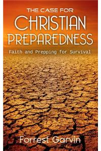 Case for Christian Preparedness - Faith and Prepping for Survival