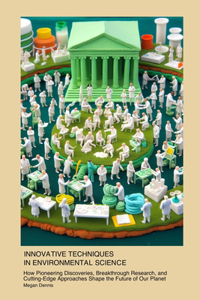 Innovative Techniques in Environmental Science