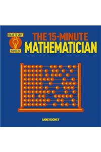 The 15-Minute Mathematician