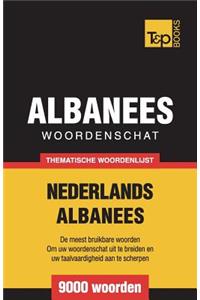 Thematische woordenschat Nederlands-Albanees - 9000 woorden