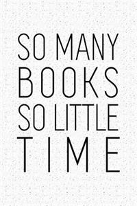 So Many Books So Little Time