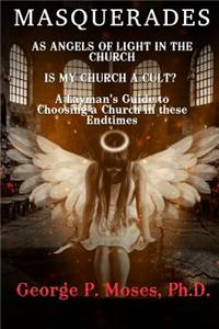 Masquerades as Angels of light in the Church