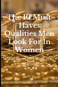 10 Must-Haves Qualities Men Look for in Women