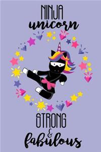 Ninja Unicorn Strong and Fabulous