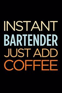 Instant Bartender Just Add Coffee