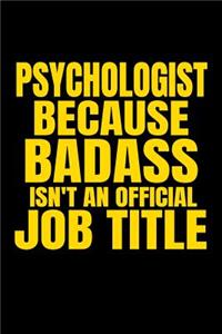 Psychologist Because Badass Isn't an Official Job Title