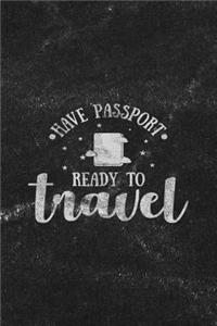 Have Passport Ready to Travel