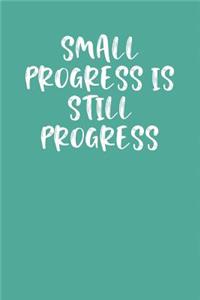 Small Progress Is Still Progress