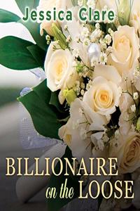 Billionaire on the Loose Lib/E