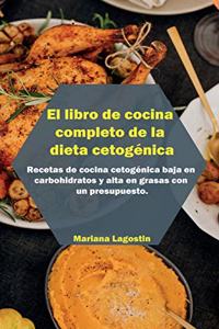 El libro de cocina completo de la dieta cetogénica