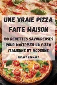 Une Vraie Pizza Faite Maison