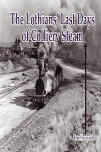 Lothians Last Days of Colliery Steam