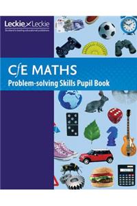 Cfe Maths Problem-Solving Skills Pupil Book