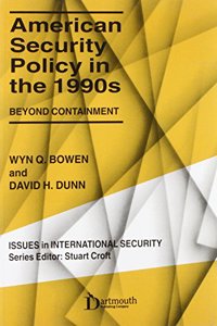 American Security Policy In The 1990S: Beyond Containment