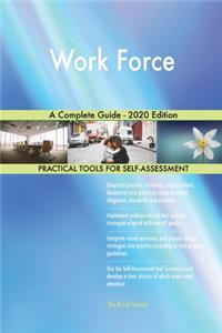 Work Force A Complete Guide - 2020 Edition