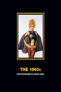 The 1960s: Photographed by David Hurn: Deluxe Limited Edition, Barbarella